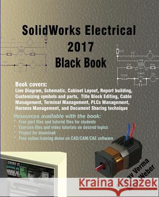 SolidWorks Electrical 2017 Black Book Verma, Gaurav 9781988722009 Cadcamcae Works