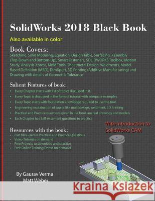 SolidWorks 2018 Black Book Verma, Gaurav 9781988722214