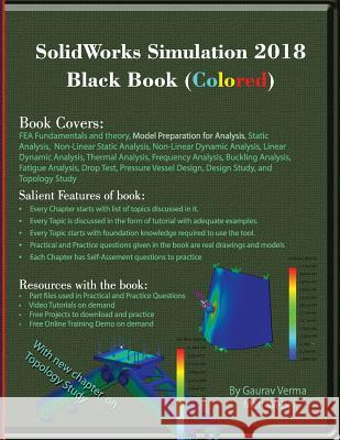 SolidWorks Simulation 2018 Black Book (Colored) Verma, Gaurav 9781988722283