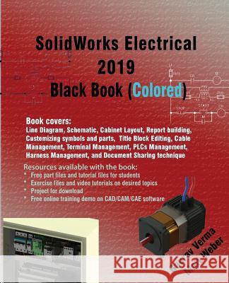 SolidWorks Electrical 2019 Black Book (Colored) Verma, Gaurav 9781988722511