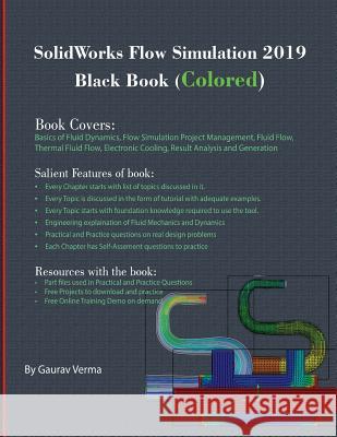 SolidWorks Flow Simulation 2019 Black Book (Colored) Verma, Gaurav 9781988722559