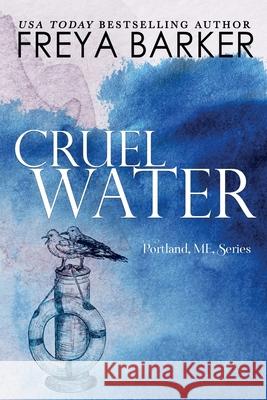 Cruel Water Freya Barker 9781988733241 Freya Barker