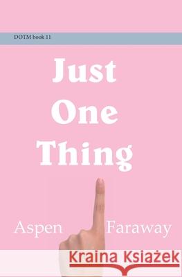Just One Thing Aspen Faraway 9781988742434