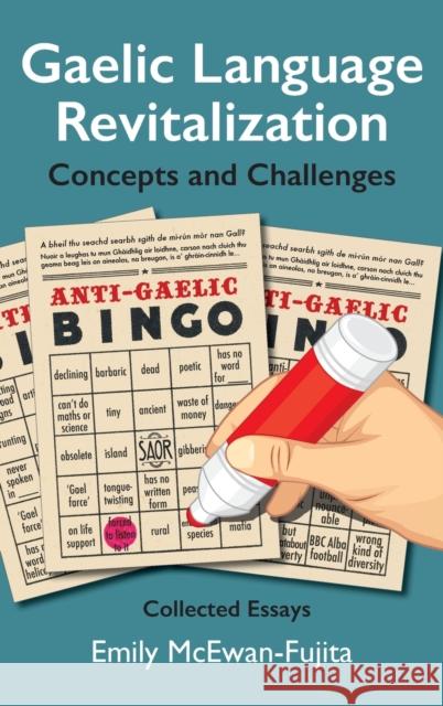 Gaelic Language Revitalization Concepts and Challenges: Collected Essays Emily McEwan-Fujita 9781988747361 Bradan Press