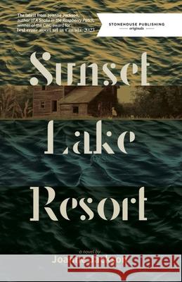 Sunset Lake Resort Joanne Jackson 9781988754567 Stonehouse Originals