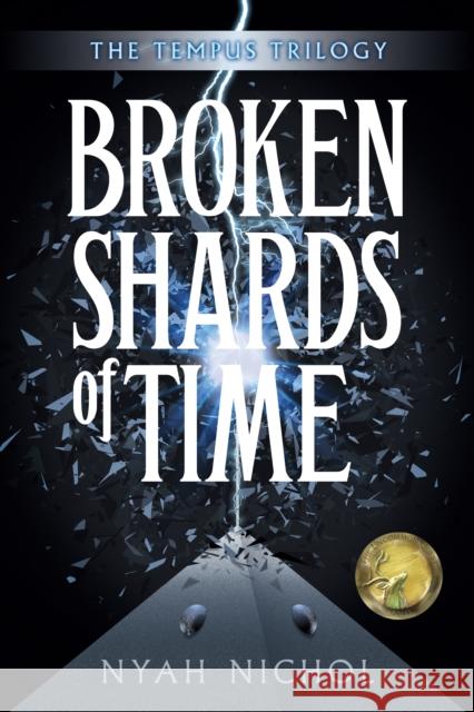 Broken Shards of Time Nyah Nichol 9781988761480