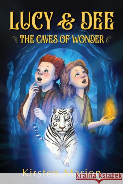 The Caves of Wonder Kirsten Marion 9781988761800 Common Deer Press