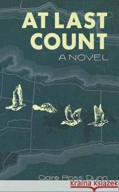 At Last Count Claire Ross Dunn 9781988784953 Invisible Publishing