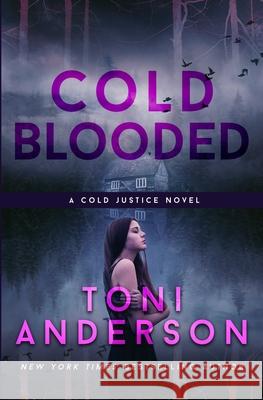 Cold Blooded Toni Anderson 9781988812045 Toni Anderson