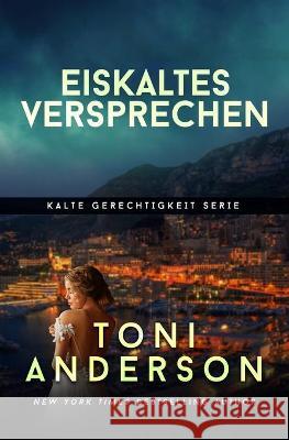 Eiskaltes Versprechen - A Cold Dark Promise Anderson, Toni 9781988812670