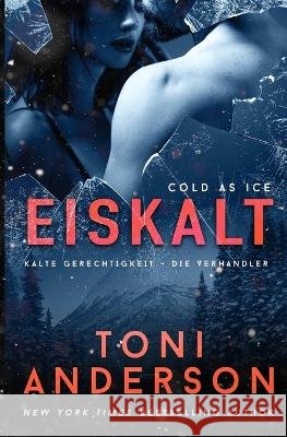 Eiskalt - Cold as Ice Anderson, Toni 9781988812960
