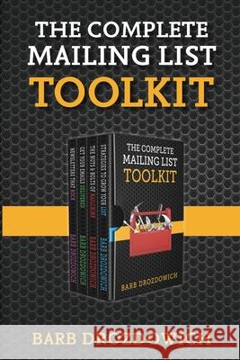 The Complete Mailing List Toolkit Barb Drozdowich 9781988821368 Barb Drozdowich