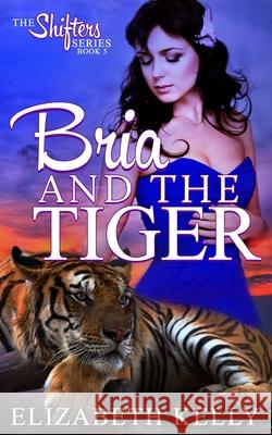 Bria and the Tiger Elizabeth Kelly 9781988826219 Ek Publishing Inc.