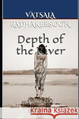 Depth of the River Vatsala Radhakeesoon 9781988827407