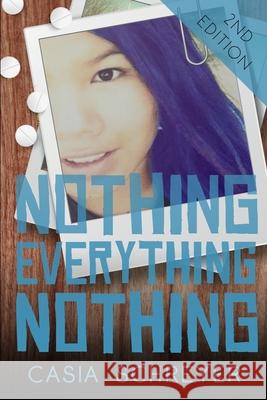 Nothing Everything Nothing Theodore Ashford Casia Schreyer 9781988853437 Schreyer Ink Publishing