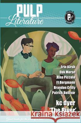 Pulp Literature Autumn 2017: Issue 16 Kc Dyer Jm Landels Mel Anastasiou 9781988865027 Pulp Literature Press