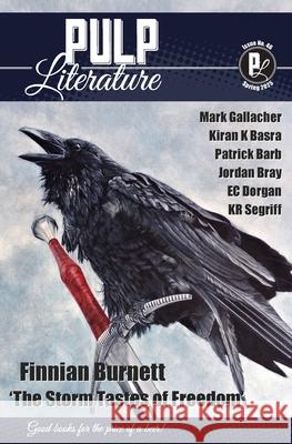Pulp Literature Spring 2025: Issue 46 Finnian Burnett J. M. Landels Mel Anastasiou 9781988865713