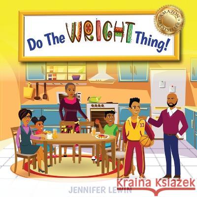 Do The Wright Thing! Jennifer Lewin 9781988867786 Lwl Kidz