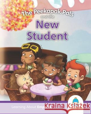 The Peekapak Pals and the New Student Peekapak 9781988879062 Peekapak Publishing