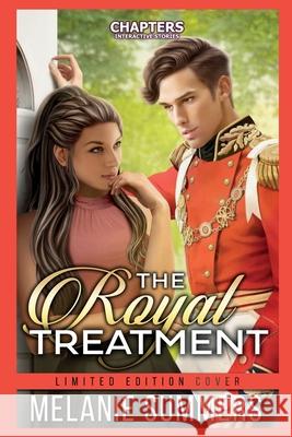 The Royal Treatment: Chapters Interactive Story Limited Edition Cover Melanie Summers 9781988891378 Indigo Group