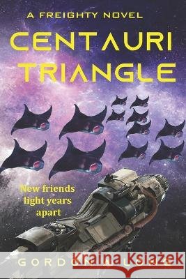 Centauri Triangle Gordon a Long 9781988898322