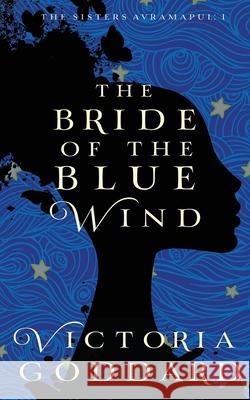 The Bride of the Blue Wind Victoria Goddard 9781988908250
