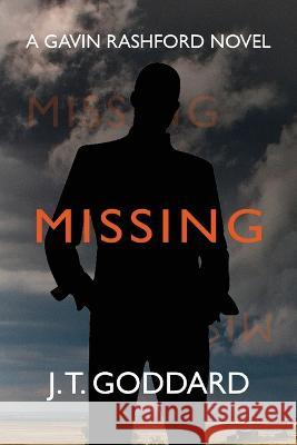Missing J T Goddard 9781988908755 Underhill Books