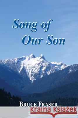 Song of Our Son Bruce Fraser 9781988915562