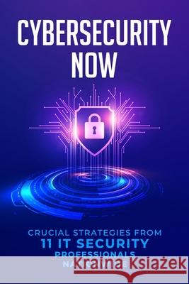 Cybersecurity Now George McCracken Amir Sachs Fred Hughes 9781988925752