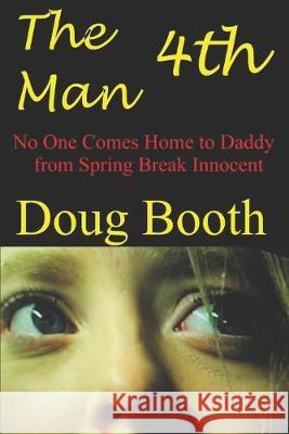 The 4th Man Doug Booth 9781988960067 Doug Booth