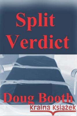 Split Verdict Doug Booth 9781988960074 Doug Booth