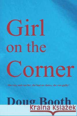 Girl on the Corner Doug Booth 9781988960098 Doug Booth