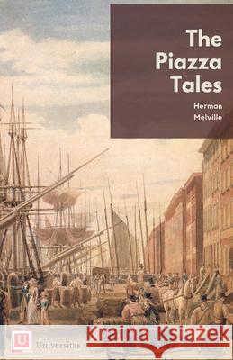 The Piazza Tales Herman Melville 9781988963341