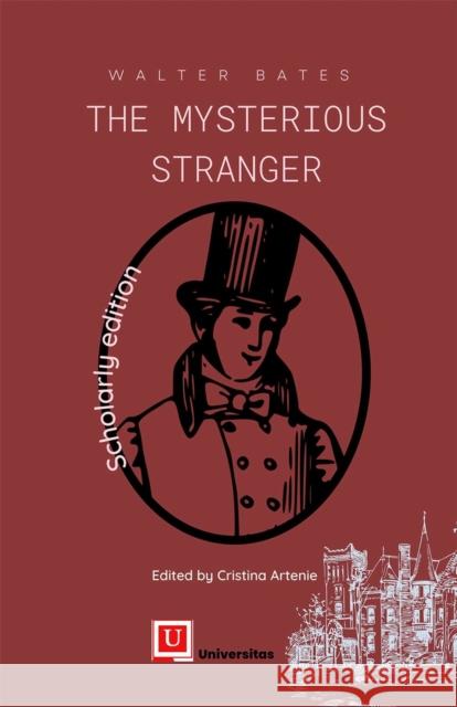 The Mysterious Stranger Walter Bates   9781988963433 Universitas Press