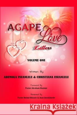 Agape Love Letters - Volume One Christiana Usuanlele Ademola Usuanlele 9781988967097 Groupe Haus Inc