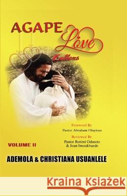 Agape Love Letters - Volume II Christiana Usuanlele Ademola Usuanlele 9781988967141 Groupe Haus Inc