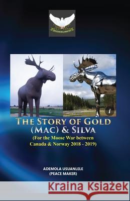 The Story of Gold (Mac) & Silva Ademola Usuanlele 9781988967530 Groupe Haus Inc