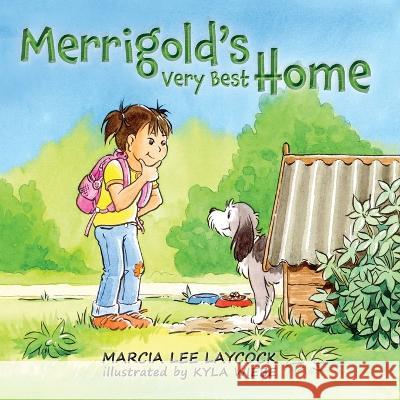 Merrigold's Very Best Home Marcia Lee Laycock, Kyla Wiebe, Kyla Wiebe 9781988983509 Siretona Kids