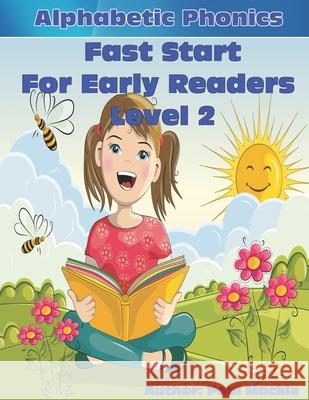 Alphabetic Phonics Fast Start for Early Readers Level 2 Paul MacKie 9781988986135 Amazon Digital Services LLC - KDP Print US