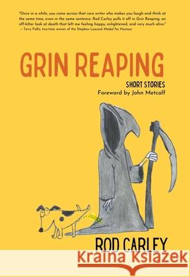 Grin Reaping Rod Carley 9781988989464