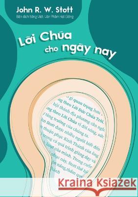 Lời Chúa cho ngày nay R. W. Stott, John 9781988990637 Văn Phẩm Hạt Giống