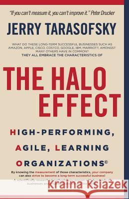 The HALO Effect: High-performing, Agile, Learning Organizations Chung, Doris L. 9781988994048 Pps Publishing