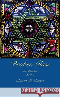 Broken Glass Ronna M. Bacon 9781989000304 Ronna Bacon