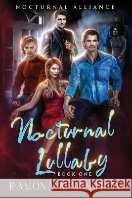 Nocturnal Lullaby: Nocturnal Alliance: Book 1 Ramona Mainstrom   9781989016527