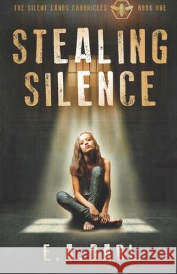 Stealing Silence: Book One of The Silent Lands Chronicles Judith Docken Greg Simanson E. a. Darl 9781989022122 Author Susan Faw