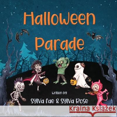 Halloween Parade Sylva Fae Sylva Rose 9781989022306 Author Susan Faw
