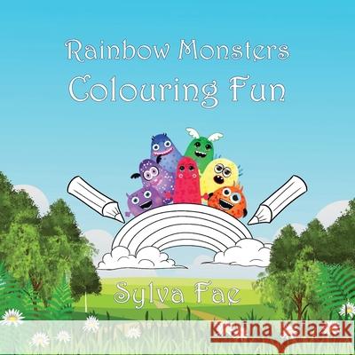 Rainbow Monsters Colouring Fun Sylva Fae 9781989022375 Hatchling Press