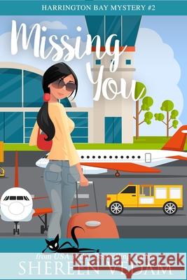 Missing You: A Travel Mystery Romance Shereen Vedam 9781989036075