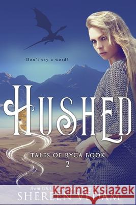 Hushed: Epic Fantasy Romance Shereen Vedam 9781989036372