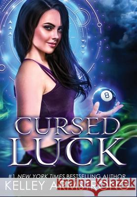 Cursed Luck Kelley Armstrong 9781989046302 Kla Fricke Inc